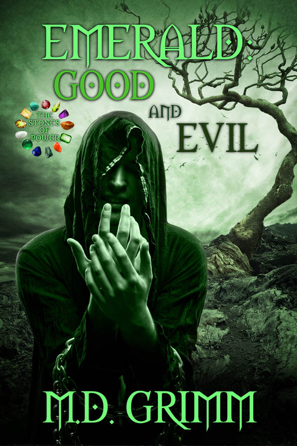 Emerald Good and Evil - The Stones of Power series