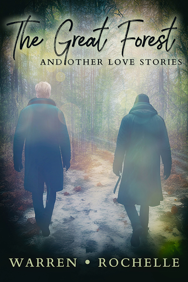 The Great Forest and Other Love Stories - Warren Rochelle